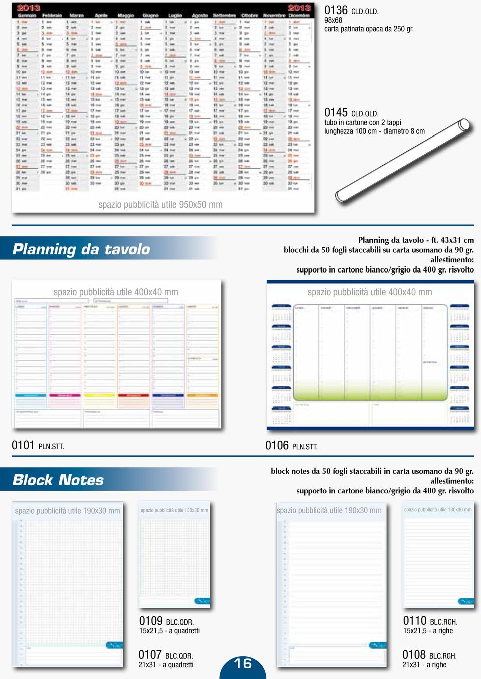 STT. Block Notes block notes da 50 fogli staccabili in carta usomano da 90 gr. allestimento: supporto in cartone bianco/grigio da 400 gr.