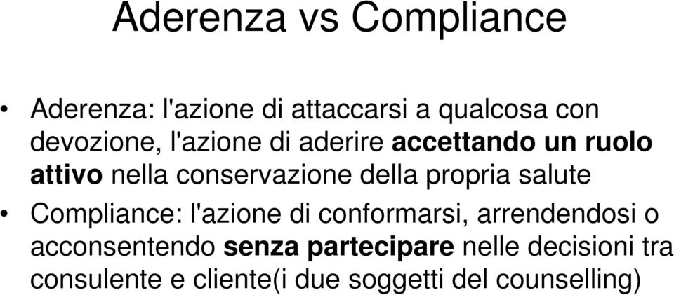 salute Compliance: l'azione di conformarsi, arrendendosi o acconsentendo senza