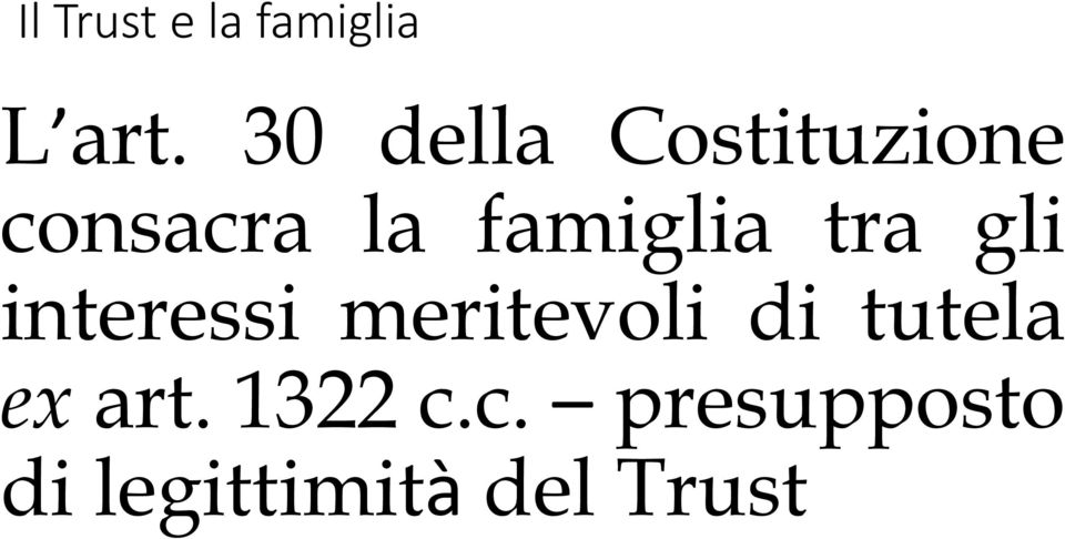 famiglia tra gli interessi meritevoli di