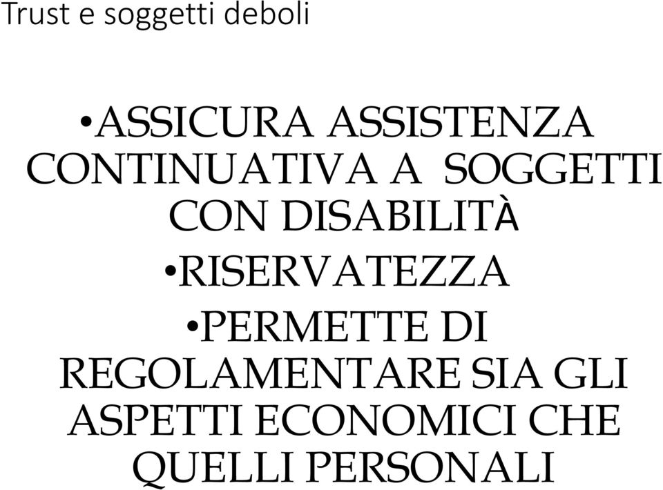 DISABILITÀ RISERVATEZZA PERMETTE DI