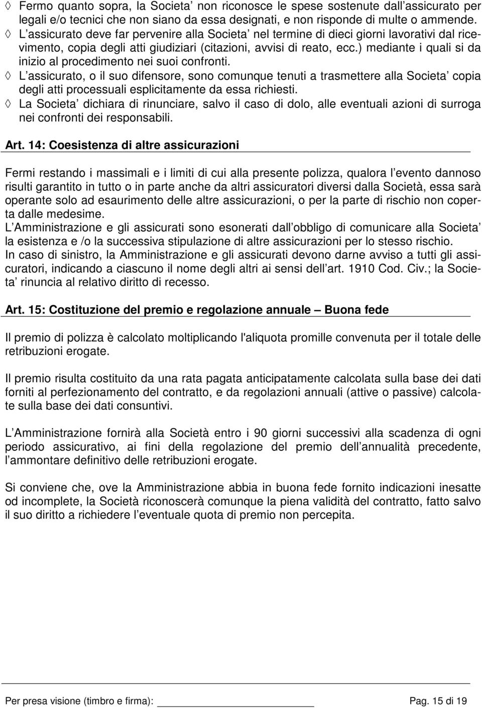 ) mediante i quali si da inizio al procedimento nei suoi confronti.