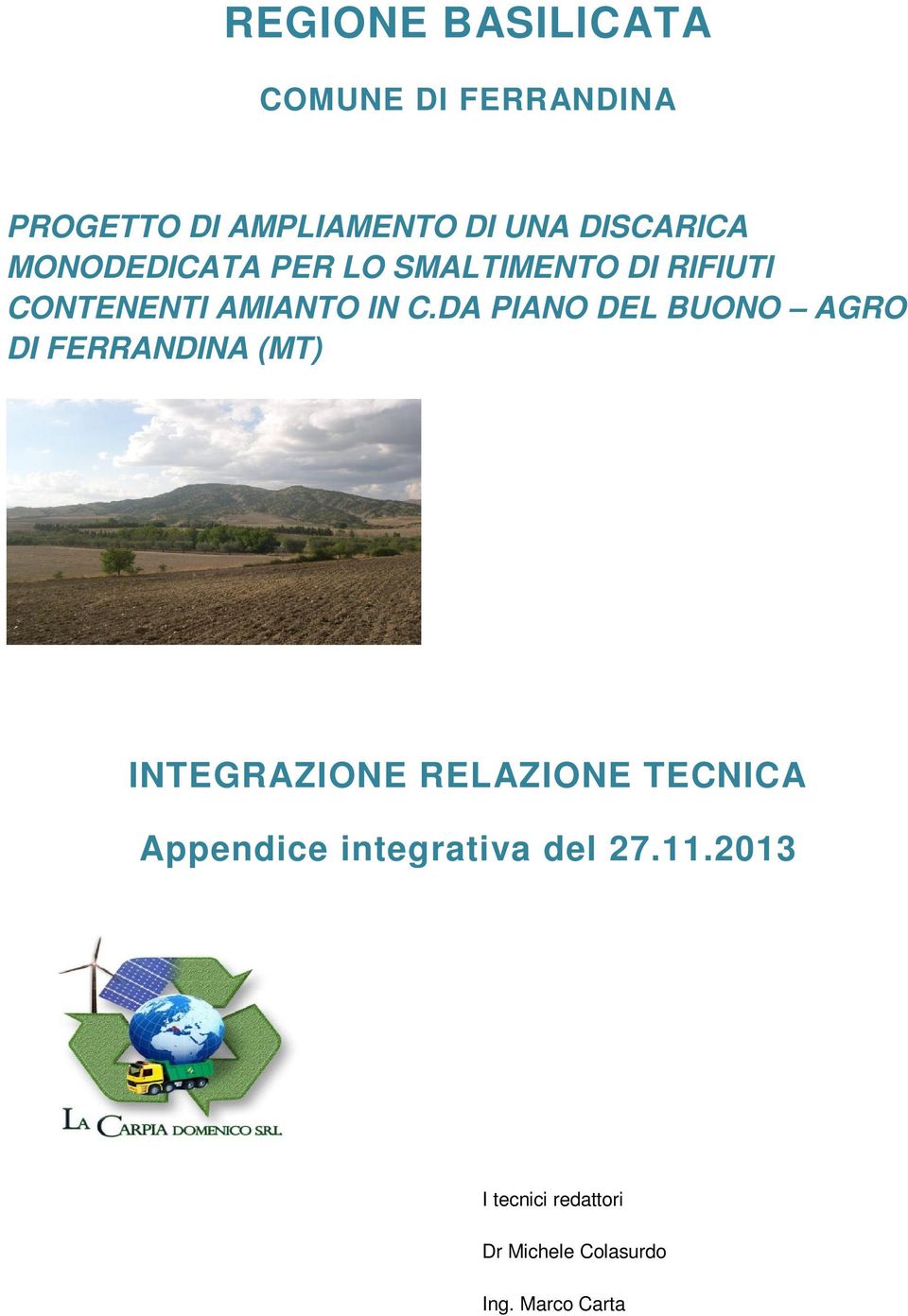 DA PIANO DEL BUONO AGRO DI FERRANDINA (MT) INTEGRAZIONE RELAZIONE TECNICA