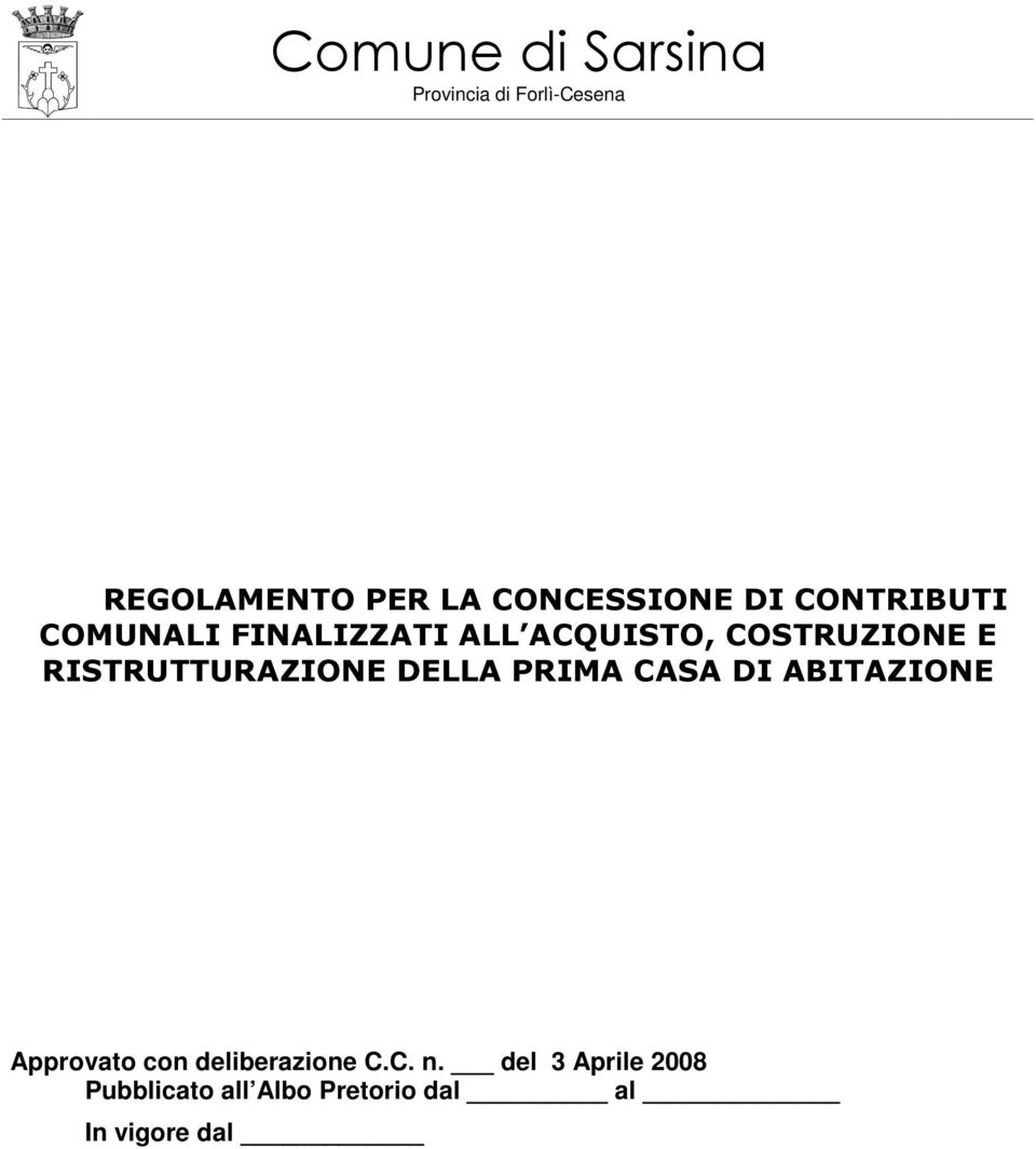 E RISTRUTTURAZIONE DELLA PRIMA CASA DI ABITAZIONE Approvato con