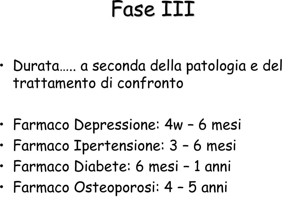 confronto Farmaco Depressione: 4w 6 mesi Farmaco