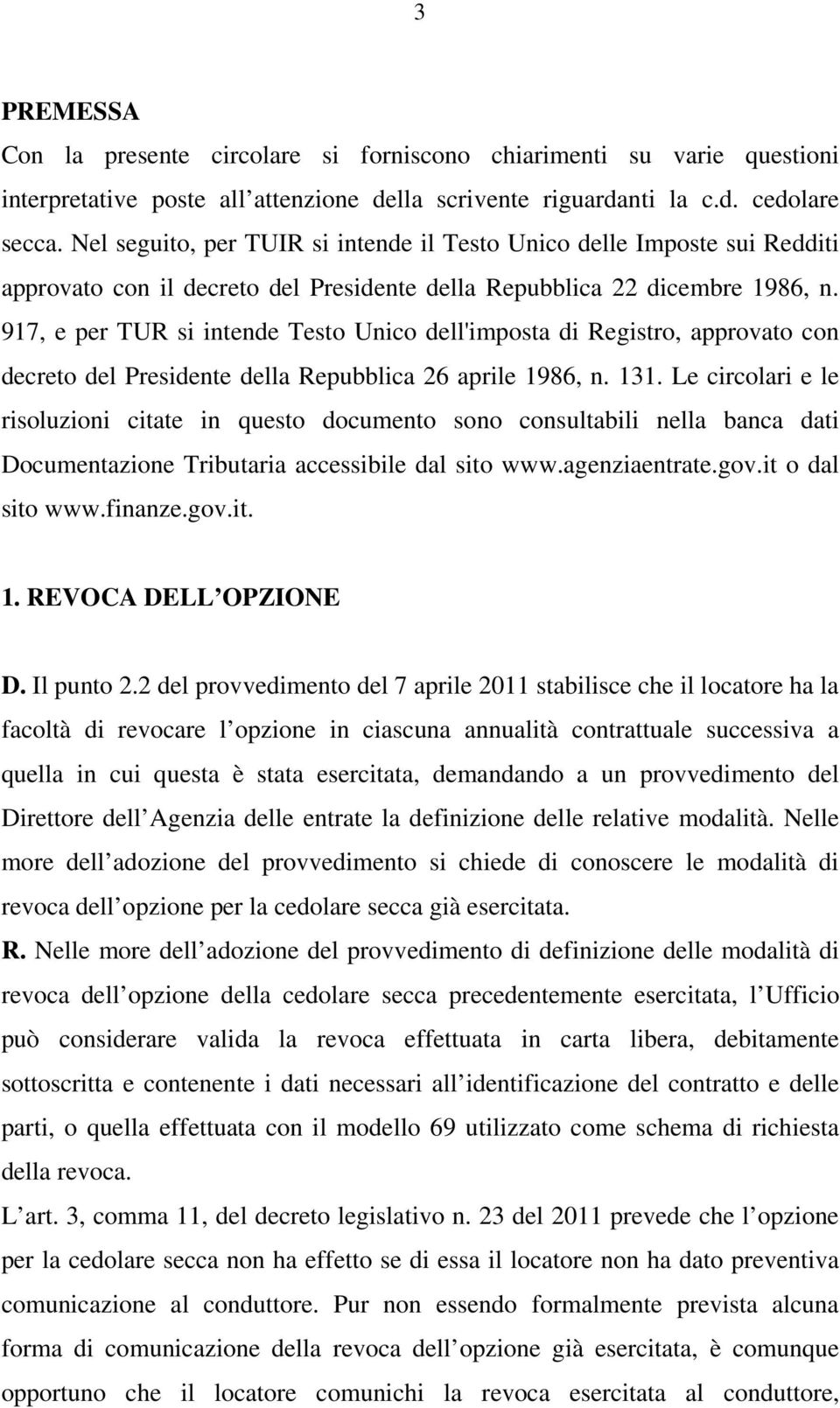 917, e per TUR si intende Testo Unico dell'imposta di Registro, approvato con decreto del Presidente della Repubblica 26 aprile 1986, n. 131.