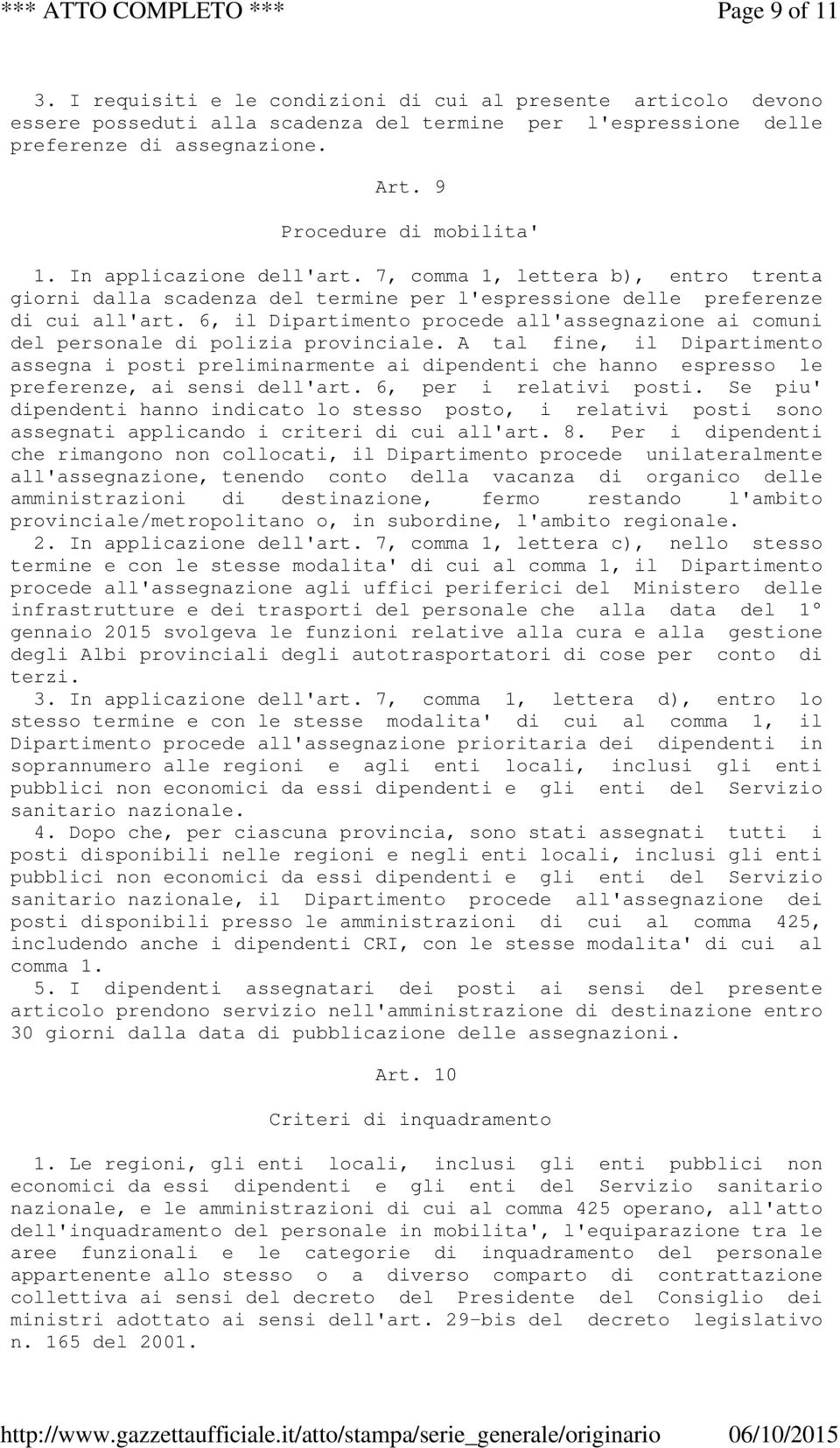 6, il Dipartimento procede all'assegnazione ai comuni del personale di polizia provinciale.