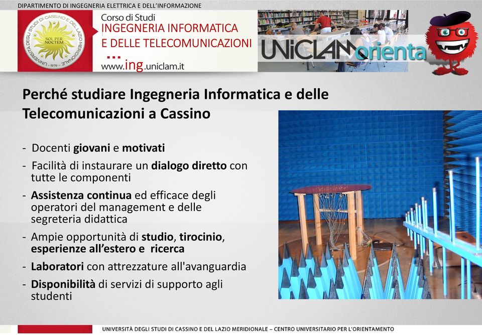 continua ed efficace degli operatori del management e delle segreteria didattica - Ampie opportunità di studio, tirocinio,