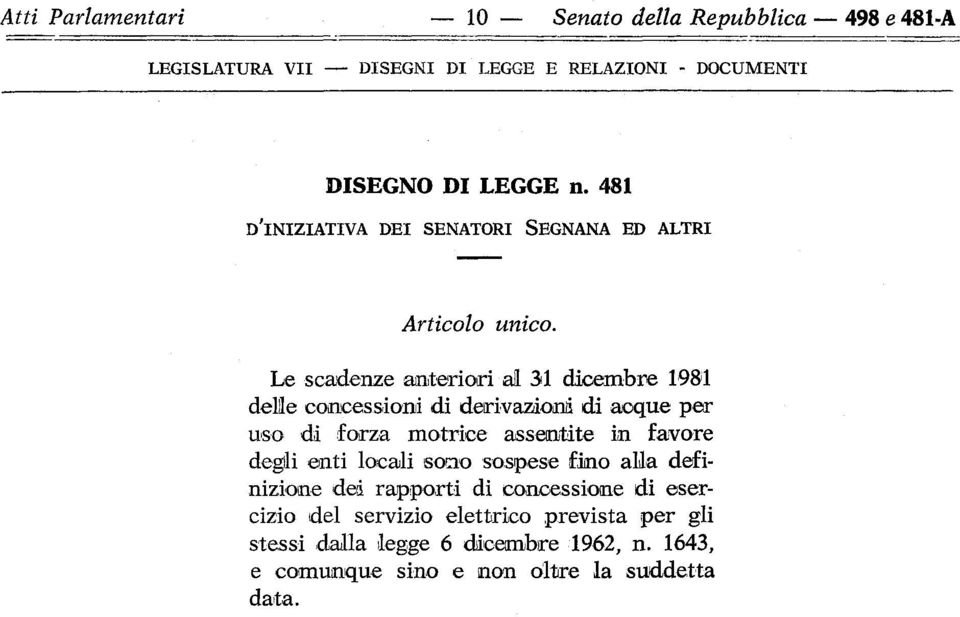 Le scadenze anteriori al 31 dicembre 1981 delle concessioni di derivazioni di acque per uso di forza motrice assentite in favore degli