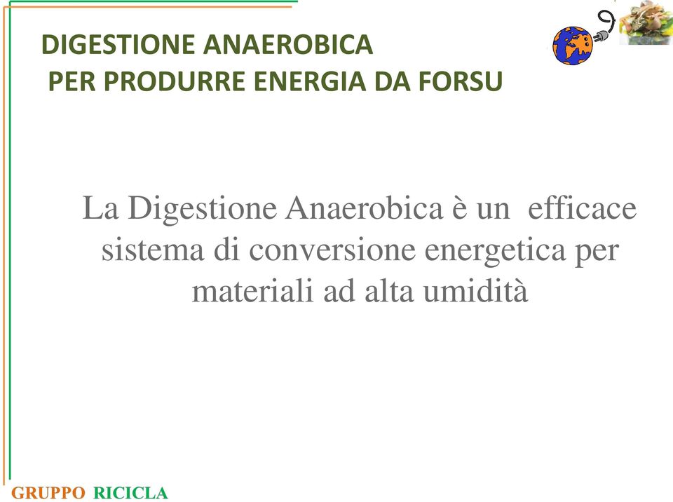 Anaerobica è un efficace sistema di