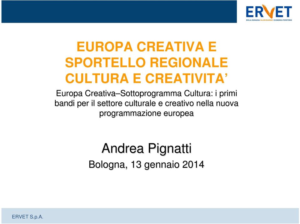 primi bandi per il settore culturale e creativo nella