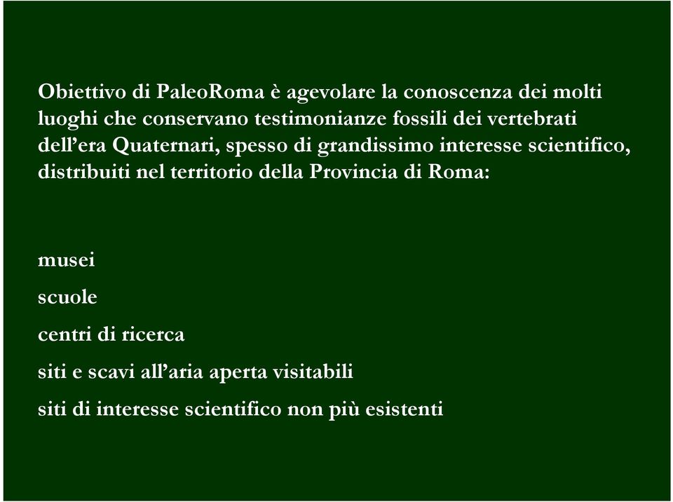 interesse scientifico, distribuiti nel territorio della Provincia di Roma: musei scuole