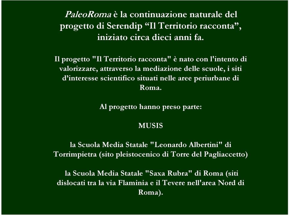 scientifico situati nelle aree periurbane di Roma.