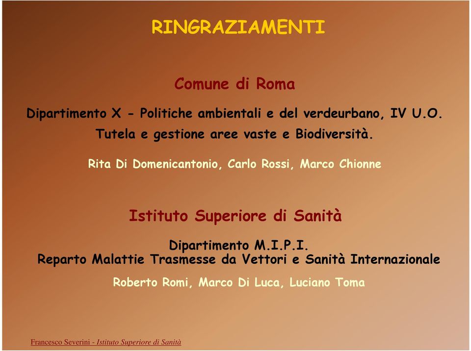 Rita Di Domenicantonio, Carlo Rossi, Marco Chionne Istituto Superiore di Sanità