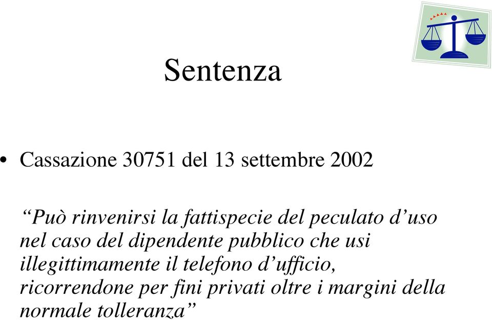 dipendente pubblico che usi illegittimamente il telefono d