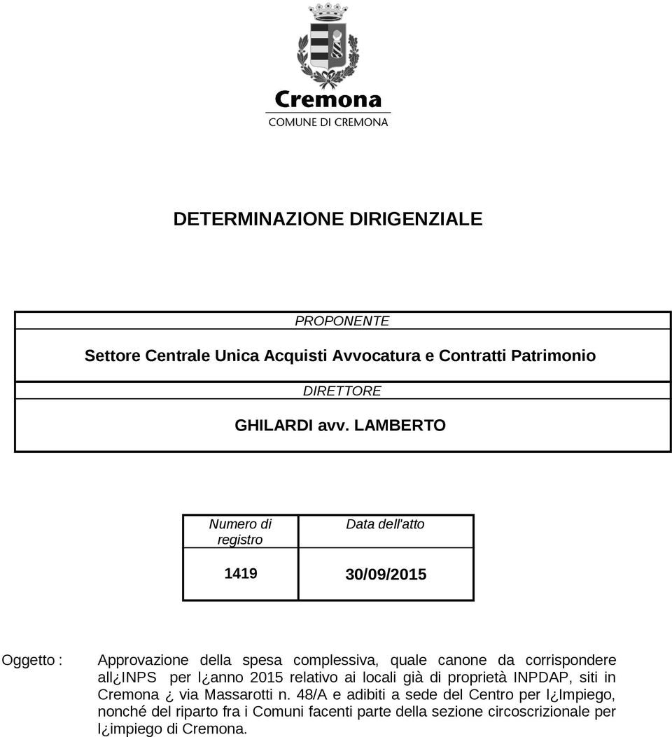 corrispondere all INPS per l anno 2015 relativo ai locali già di proprietà INPDAP, siti in Cremona via Massarotti n.