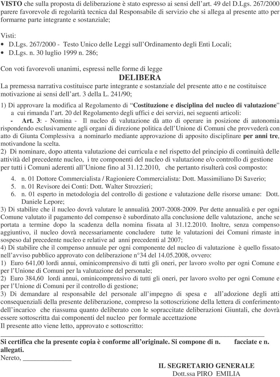 267/2000 - Testo Unico delle Leggi sull Ordinamento degli Enti Locali; D.Lgs. n. 30 luglio 1999 n.