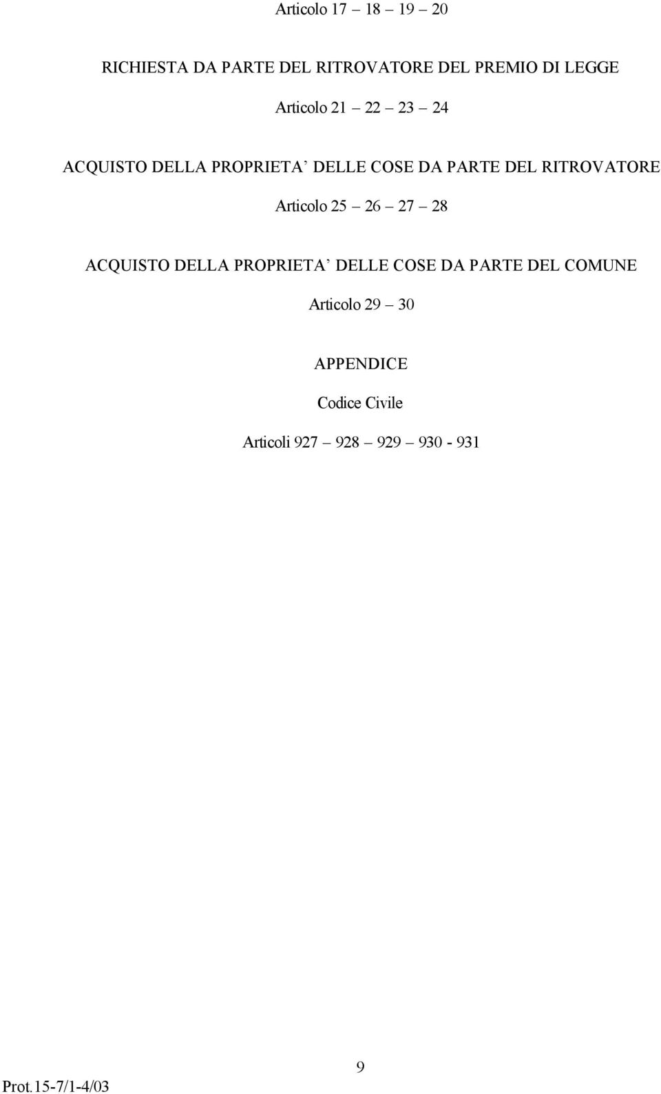 RITROVATORE Articolo 25 26 27 28 ACQUISTO DELLA PROPRIETA DELLE COSE DA