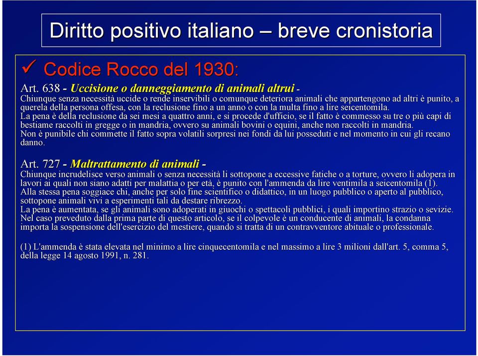 offesa, con la reclusione fino a un anno o con la multa fino a lire seicentomila.