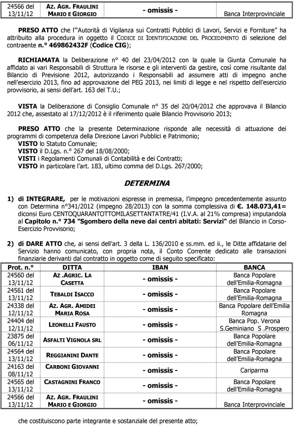 IDENTIFICAZIONE DEL PROCEDIMENTO di selezione del contraente n.