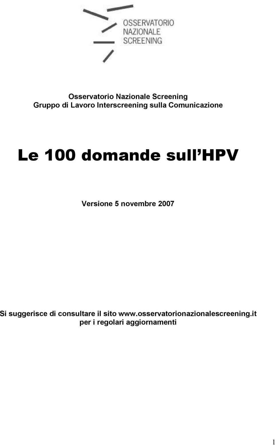 sull HPV Versione 5 novembre 2007 Si suggerisce