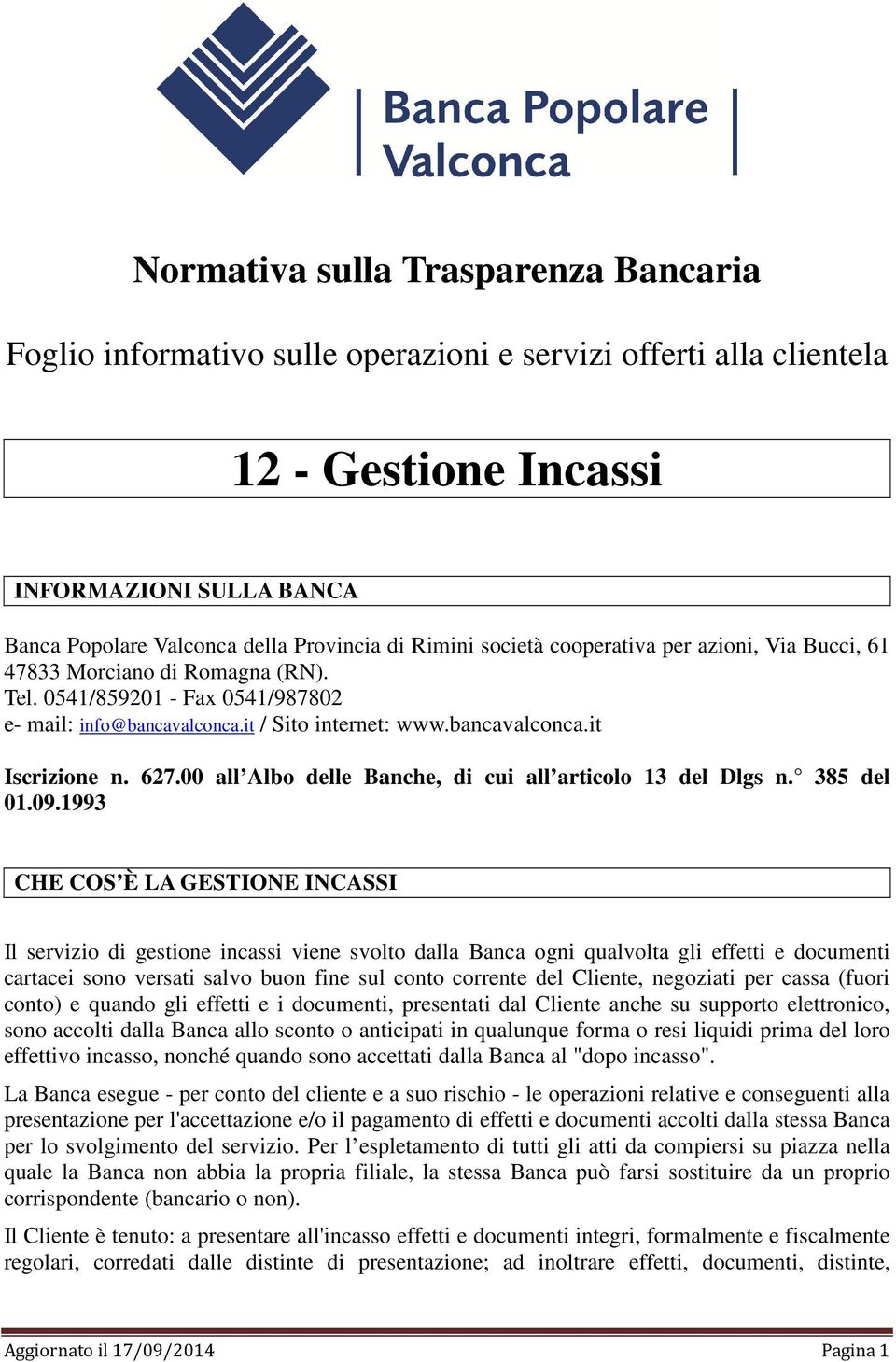 627.00 all Albo delle Banche, di cui all articolo 13 del Dlgs n. 385 del 01.09.