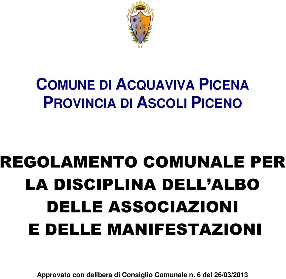 ALBO DELLE ASSOCIAZIONI E DELLE MANIFESTAZIONI