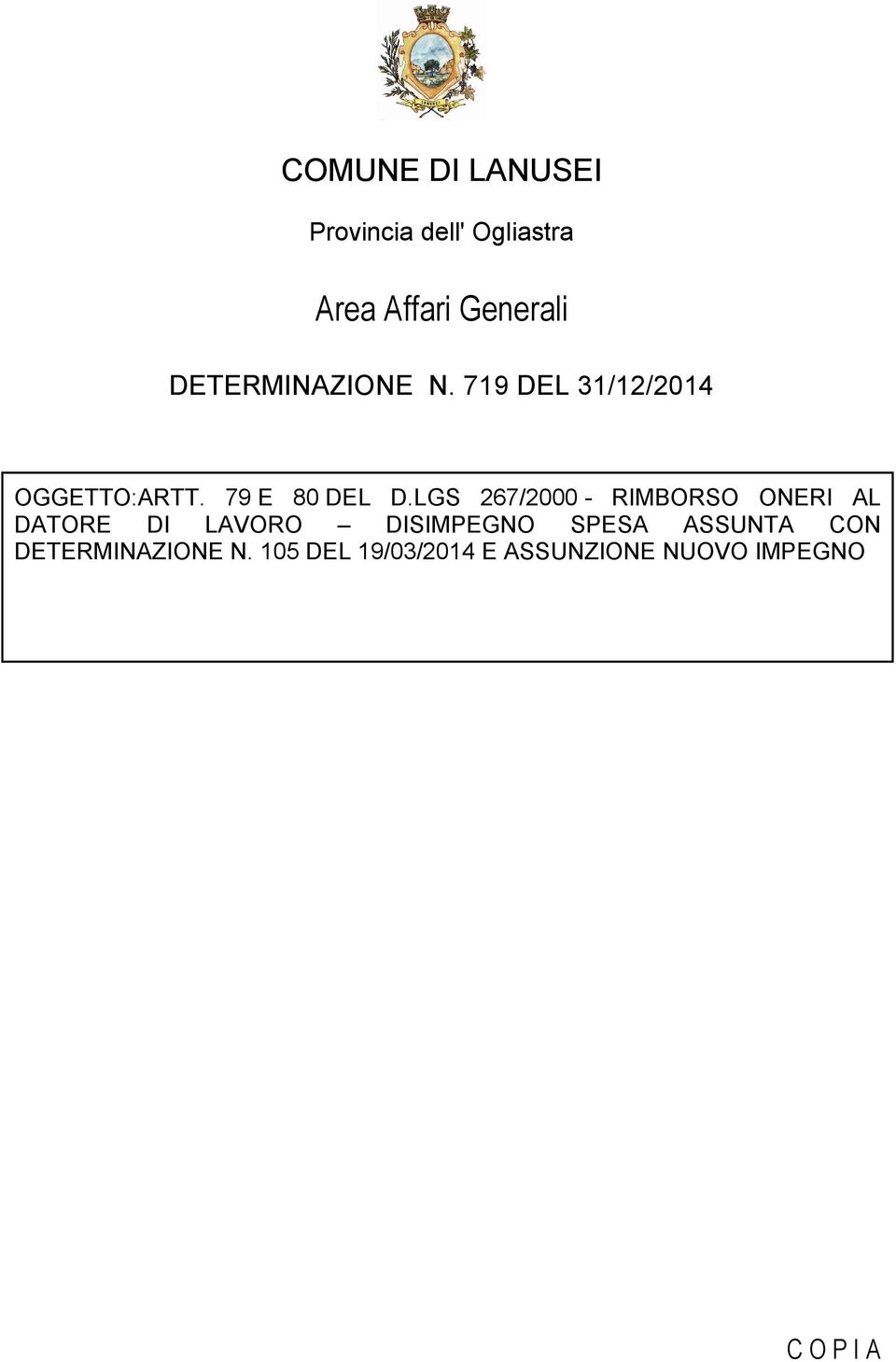719 DEL 31/12/2014 OGGETTO:ARTT. 79 E 80 DEL D.