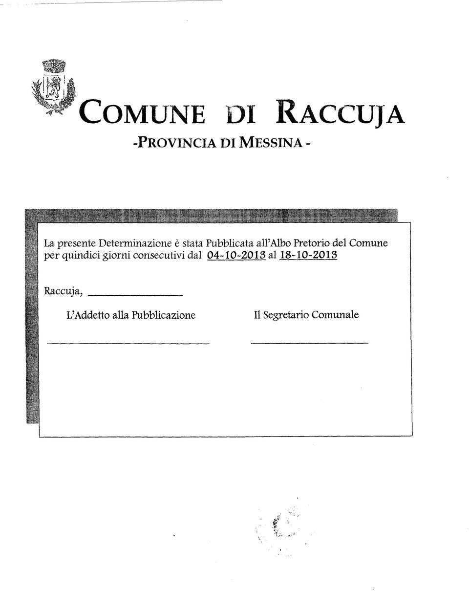 Comune per quindici giorni consecutivi dal 04-10-2013 al