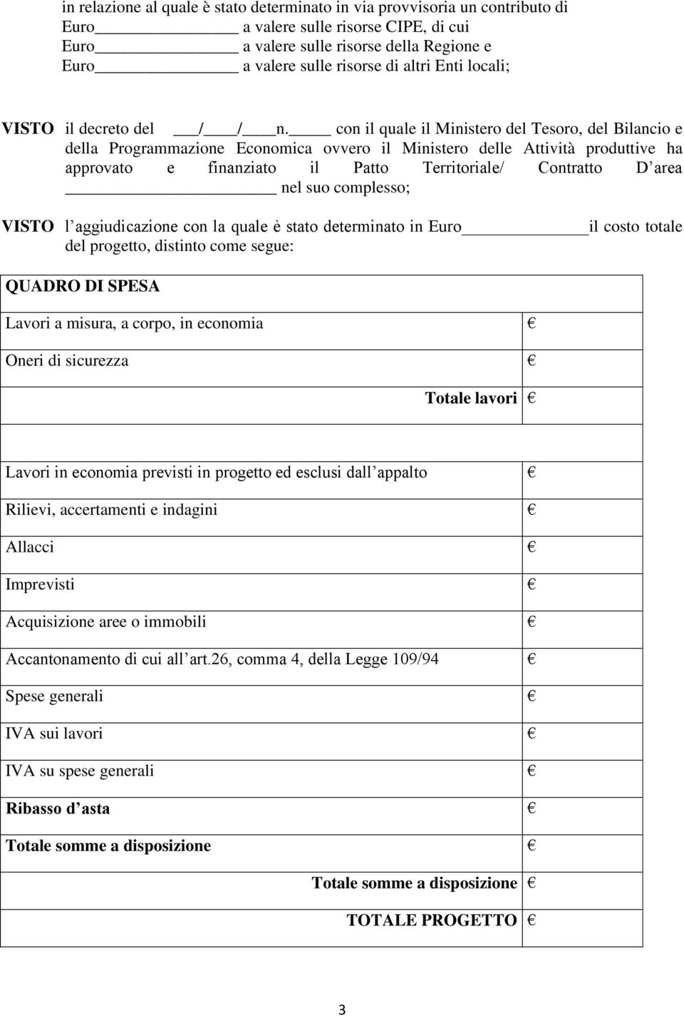 con il quale il Ministero del Tesoro, del Bilancio e della Programmazione Economica ovvero il Ministero delle Attività produttive ha approvato e