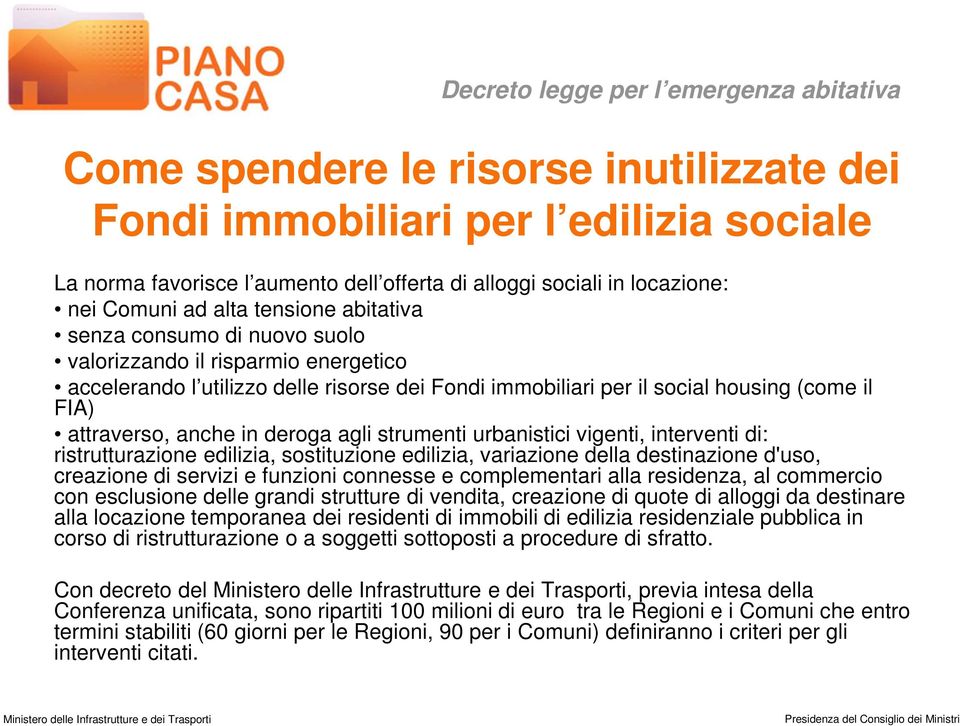 strumenti urbanistici vigenti, interventi di: ristrutturazione edilizia, sostituzione edilizia, variazione della destinazione d'uso, creazione di servizi e funzioni connesse e complementari alla