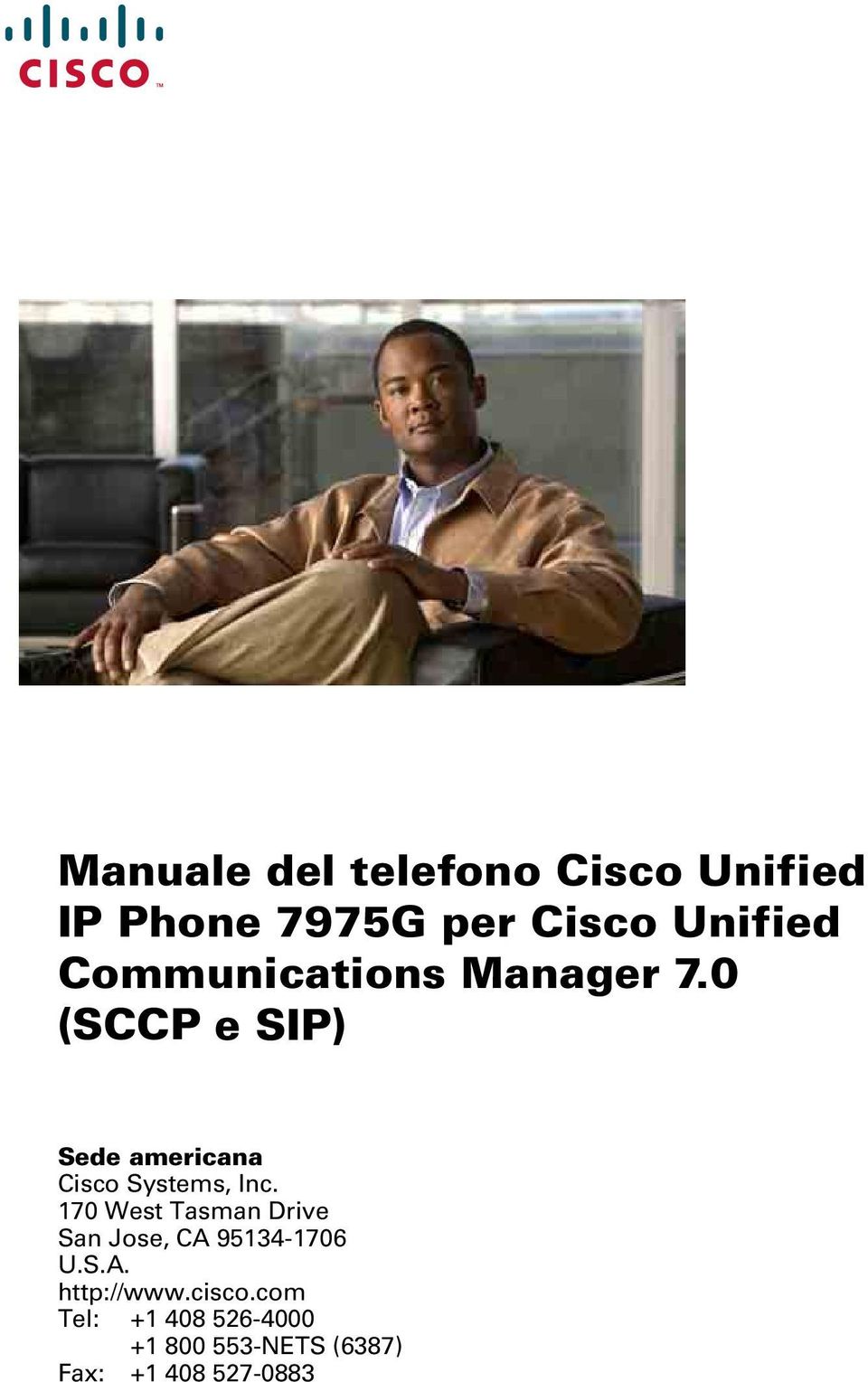 0 (SCCP e SIP) Sede americana Cisco Systems, Inc.