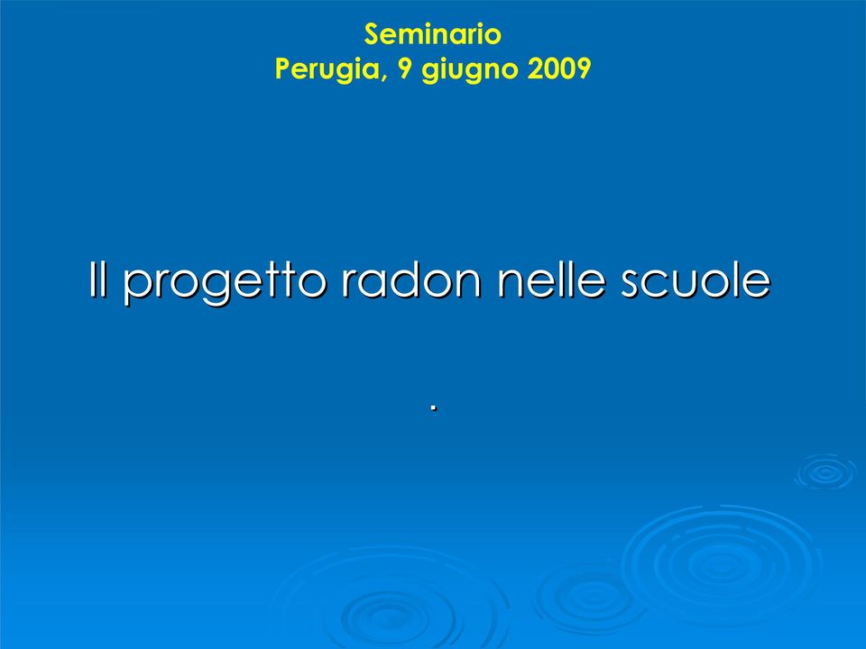 giugno 2009 Il