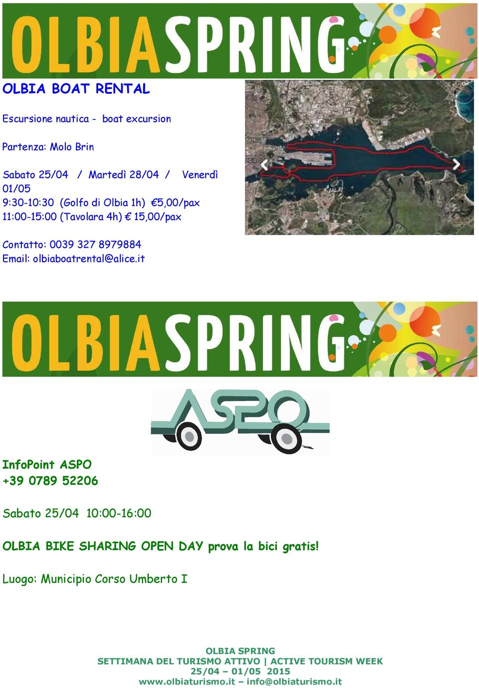 Contatto: 0039 327 8979884 Email: olbiaboatrental@alice.