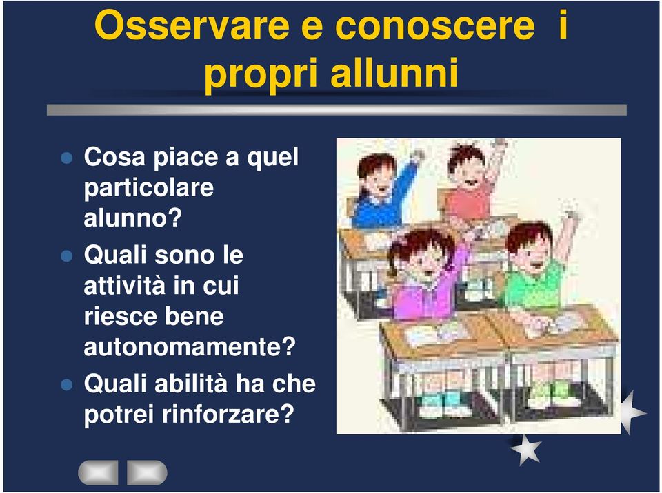 Quali sono le attività in cui riesce bene