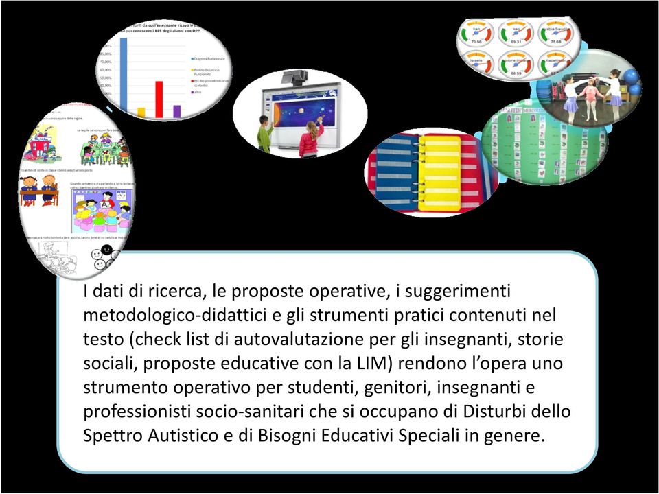 con la LIM) rendono l opera uno strumento operativo per studenti, genitori, insegnanti e professionisti