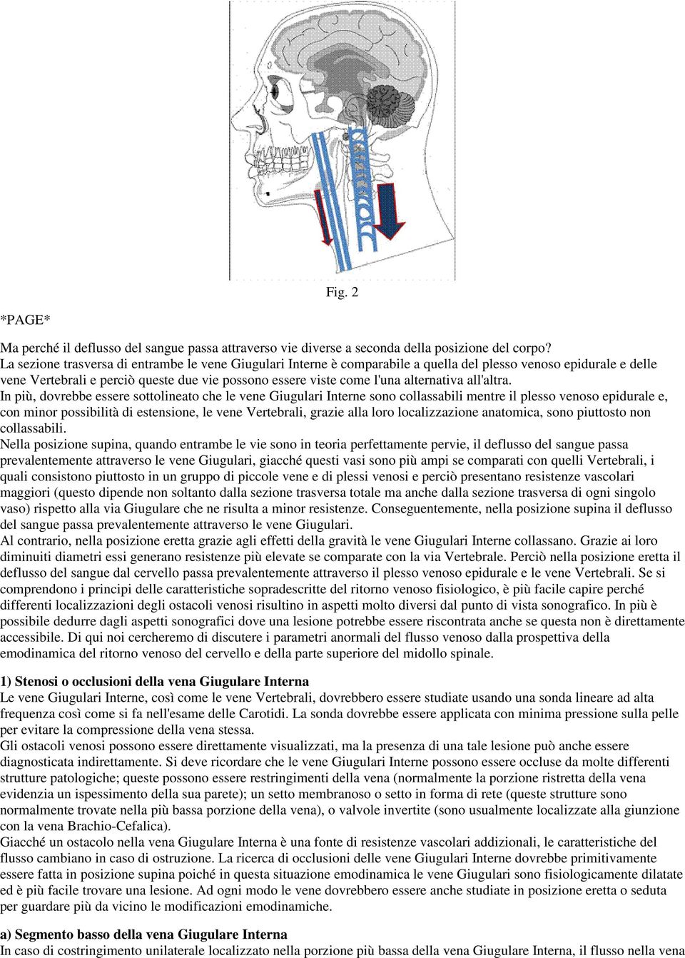 alternativa all'altra.