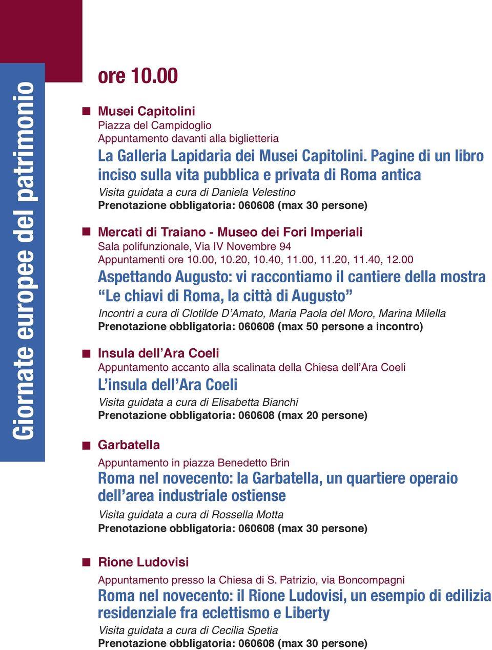 Appuntamenti ore 10.00, 10.20, 10.40, 11.00, 11.20, 11.40, 12.