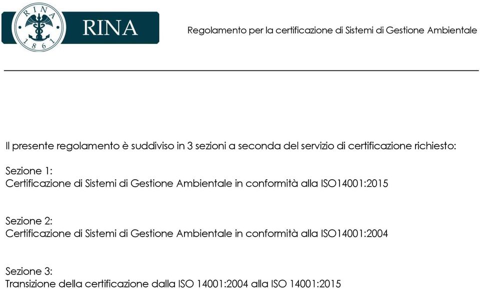 ISO14001:2015 Sezione 2: Certificazione di Sistemi di Gestione Ambientale in conformità alla