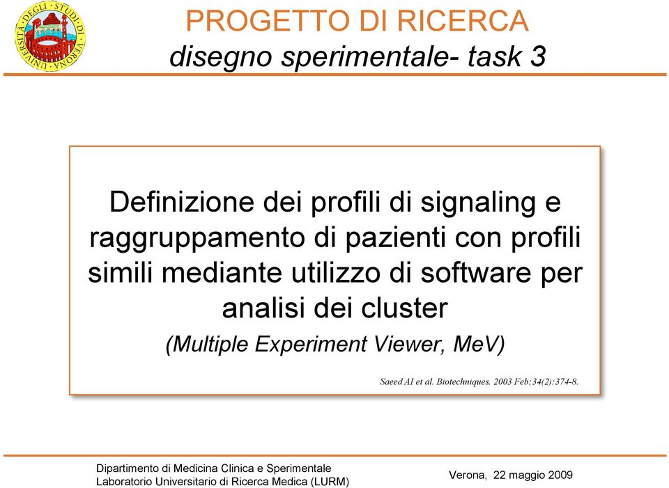 mediante utilizzo di software per analisi dei cluster (Multiple