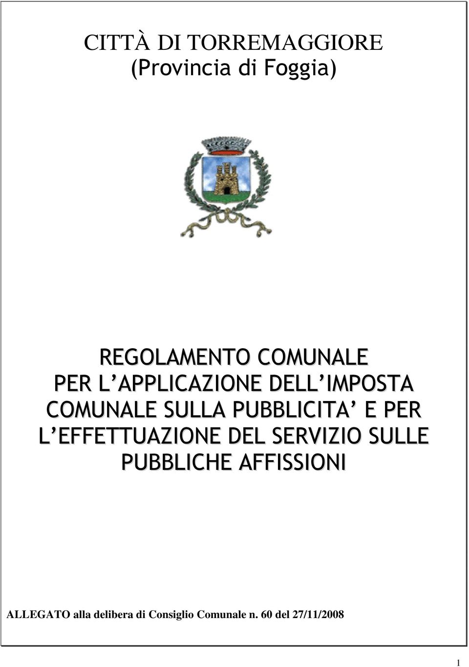 PUBBLICITA E PER L EFFETTUAZIONE DEL SERVIZIO SULLE PUBBLICHE