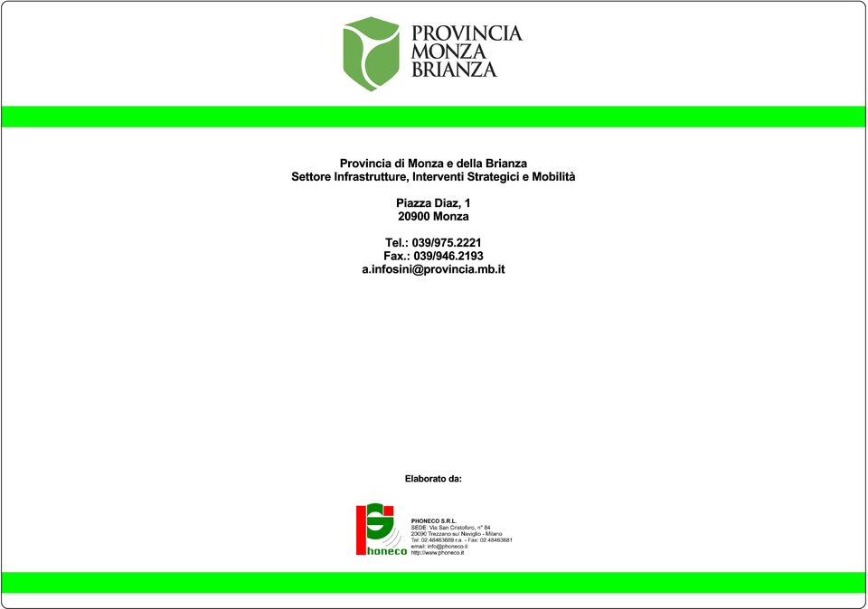 Tel.: 039/975.2221 Fax.: 039/946.2193 a.infosini@provincia.mb.