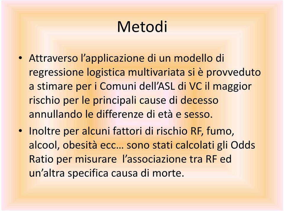 le differenze di età e sesso.