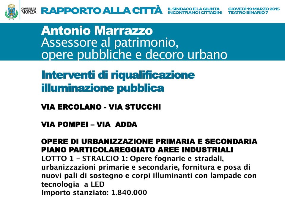 STRALCIO 1: Opere fognarie e stradali, urbanizzazioni primarie e secondarie, fornitura e posa di