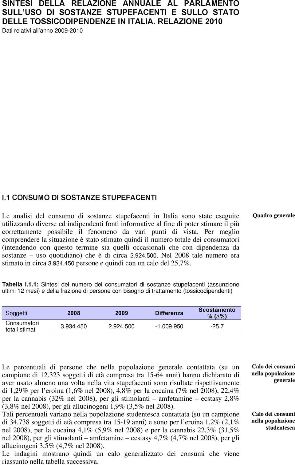 correttamente possibile il fenomeno da vari punti di vista.