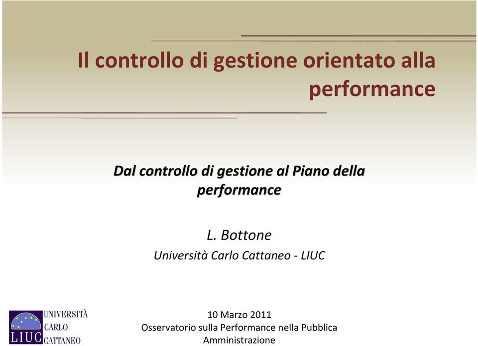 Bottone Università Carlo Cattaneo- LIUC 10 Marzo 2011