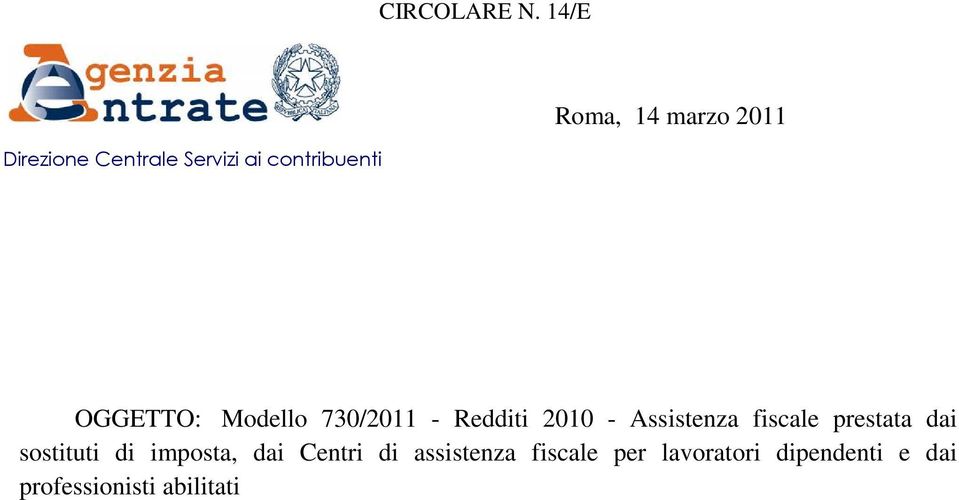 2011 OGGETTO: Modello 730/2011 - Redditi 2010 - Assistenza fiscale
