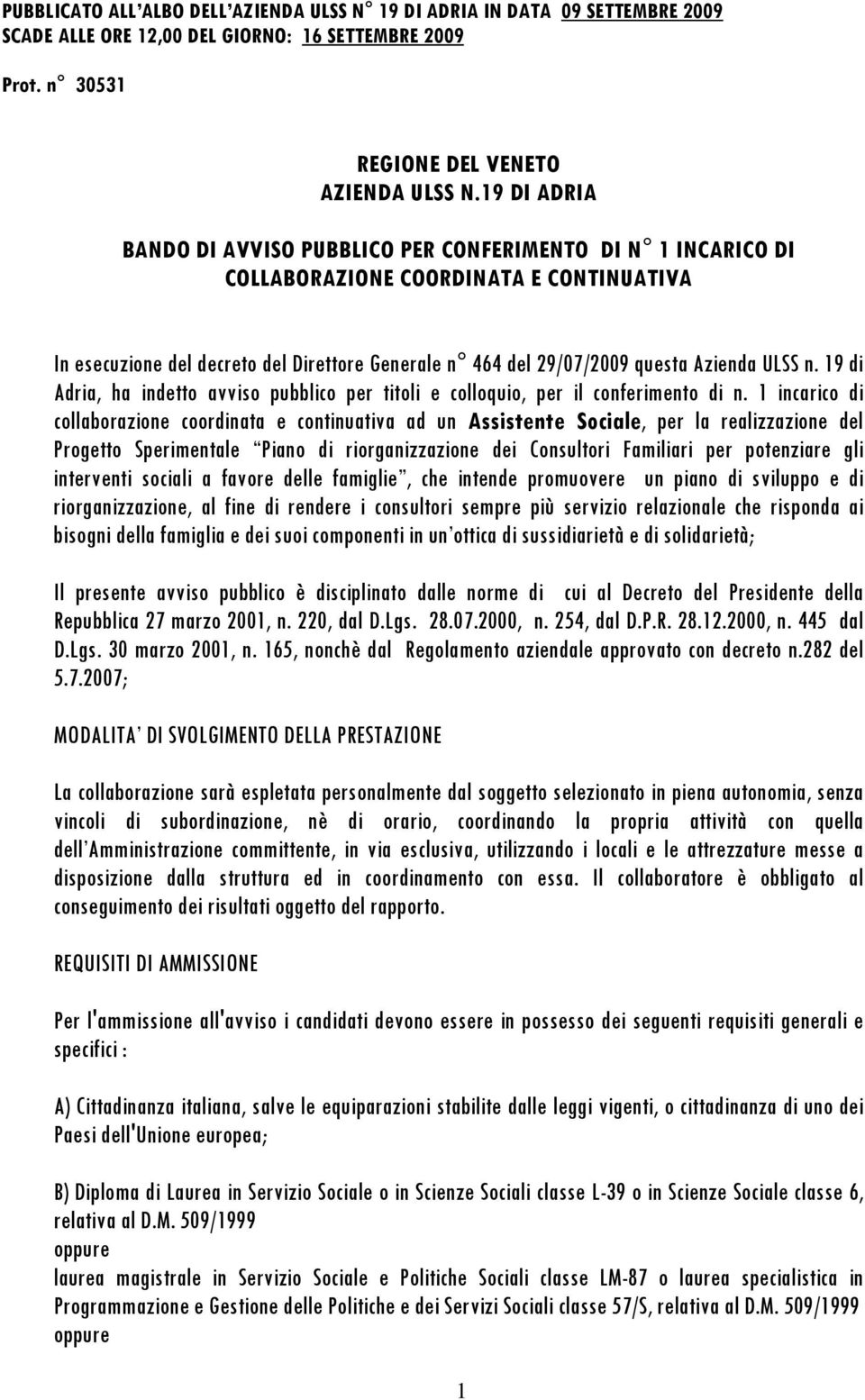 ULSS n. 19 di Adria, ha indetto avviso pubblico per titoli e colloquio, per il conferimento di n.