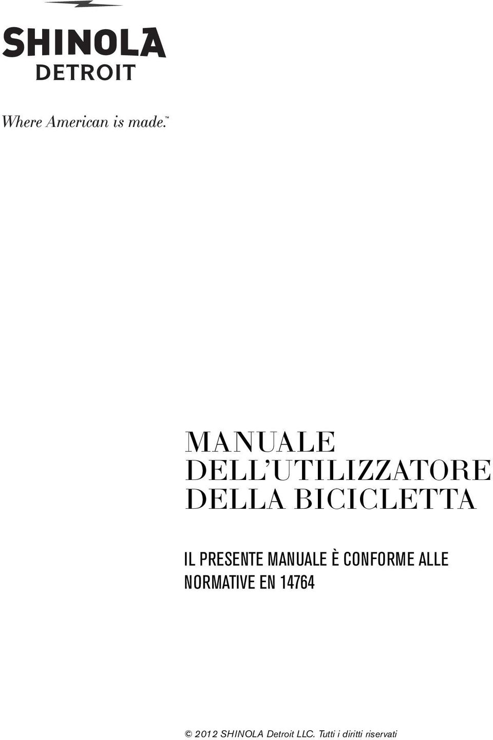 BICICLETTA IL PRESENTE MANUALE È