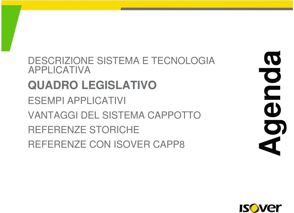 APPLICATIVI VANTAGGI DEL SISTEMA CAPPOTTO