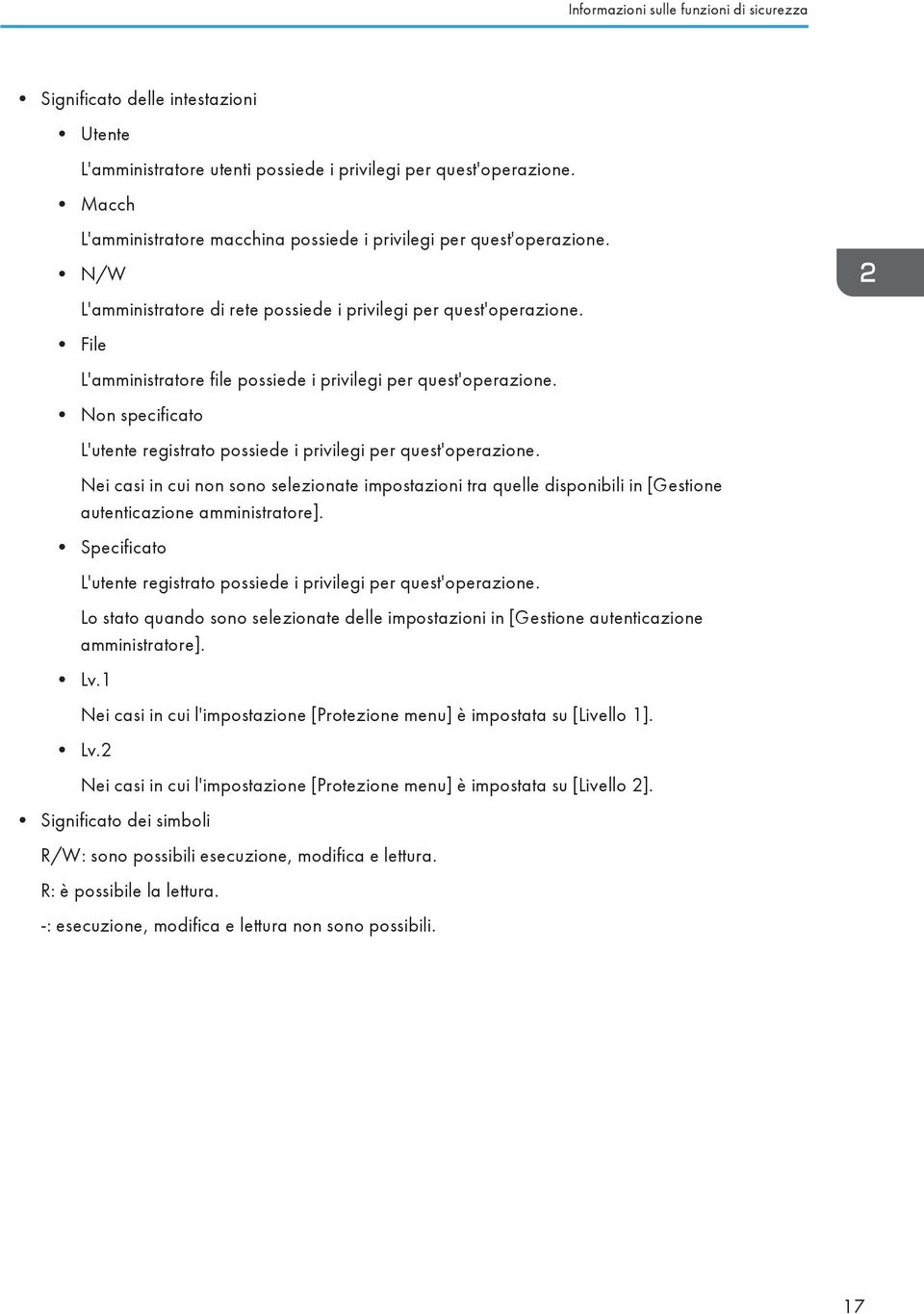 File L'amministratore file possiede i privilegi per quest'operazione. Non specificato L'utente registrato possiede i privilegi per quest'operazione.